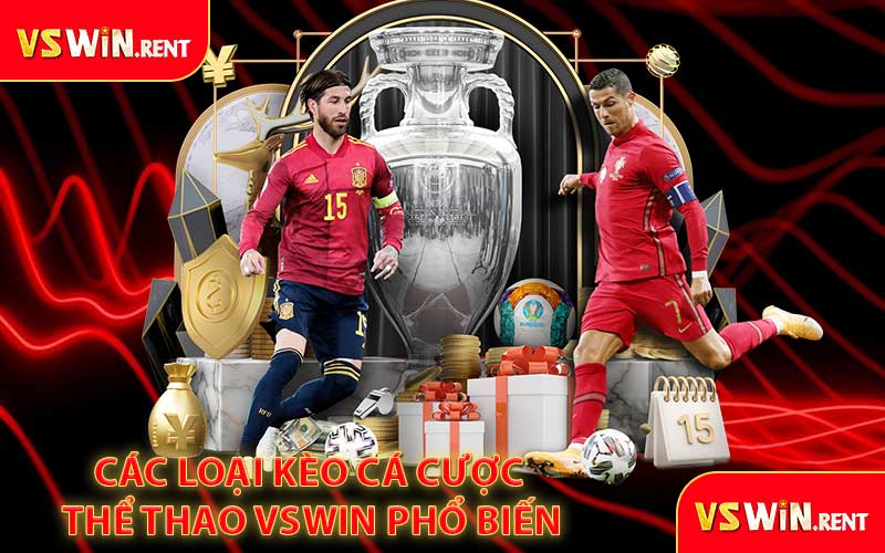 Các Loại Kèo Cá Cược Thể Thao VSWIN Phổ Biến