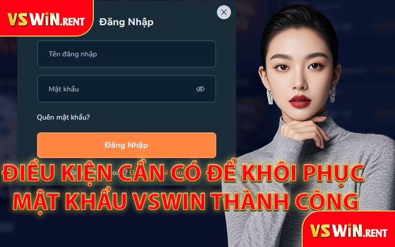 Điều Kiện Cần Có Để Khôi Phục Mật Khẩu VSWIN Thành Công