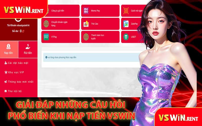 Giải Đáp Những Câu Hỏi Phổ Biến Khi Nạp Tiền VSWIN