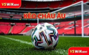 Kèo Châu Âu