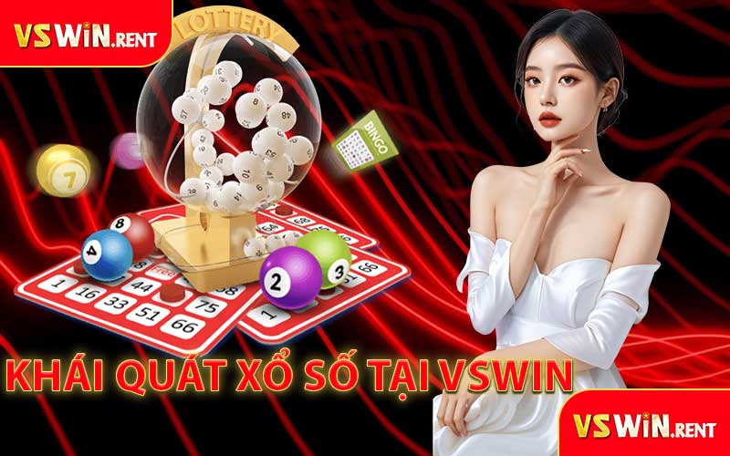 Khái Quát Về Nền Tảng Xổ Số VSWIN