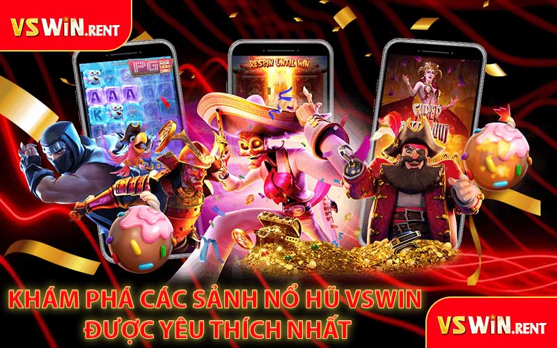 Khám Phá Các Sảnh Nổ Hũ VSWIN Được Yêu Thích Nhất
