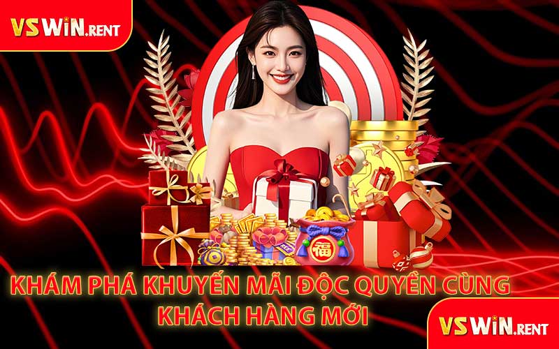Khám phá khuyến mãi độc quyền cùng khách hàng mới
