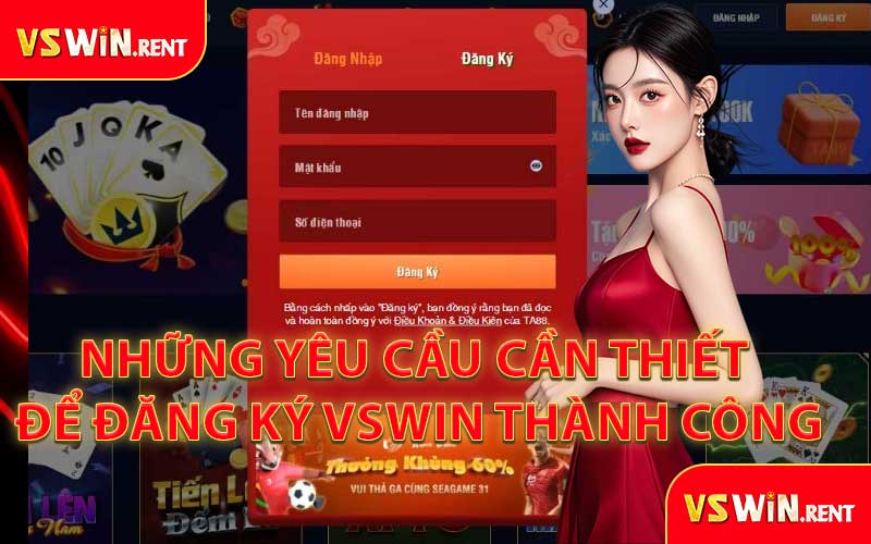 Những Yêu Cầu Cần Thiết Để Đăng Ký VSWIN Thành Công