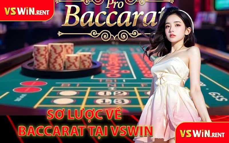 Sơ Lược Về Baccarat Tại VSWIN